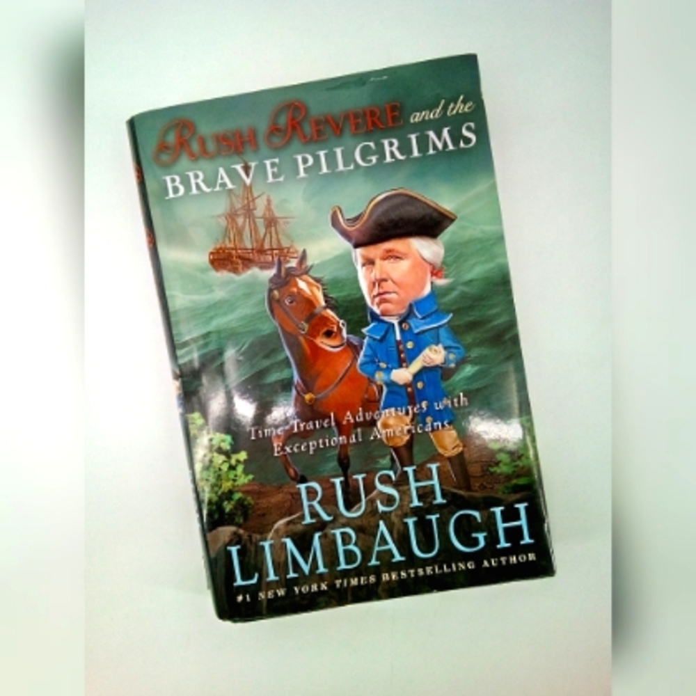 Rush Limbaugh Rush Revire and the Brave Pilgrims Book Children's
